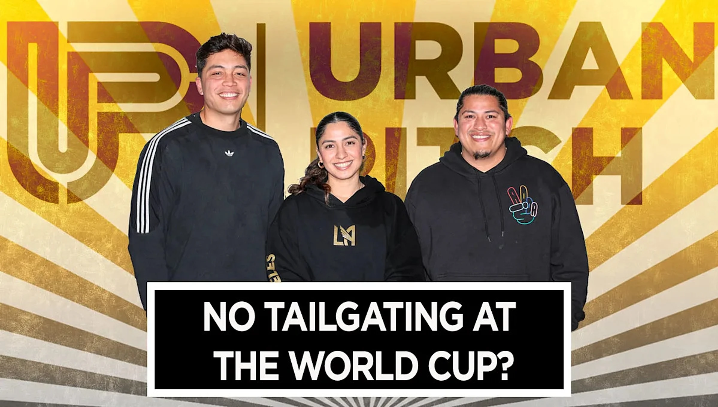 The Urban Pitch Podcast: No Tailgating at the World Cup? - Image 1