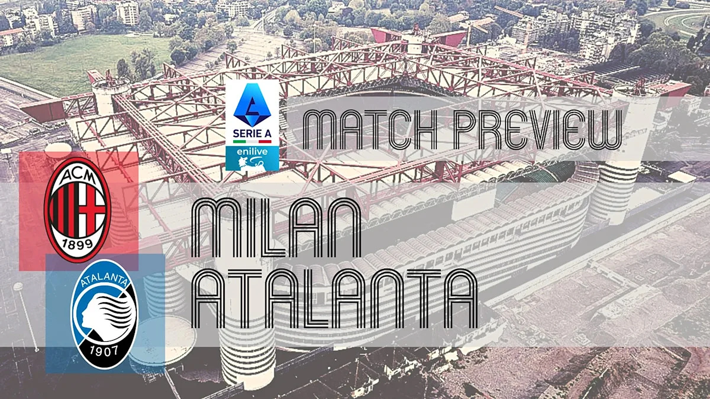 Serie A Preview: Milan vs Atalanta – Team News, Lineups & Prediction